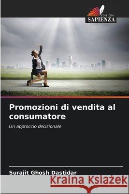 Promozioni di vendita al consumatore Ghosh Dastidar, Surajit 9786202177993 Edizioni Sapienza - książka