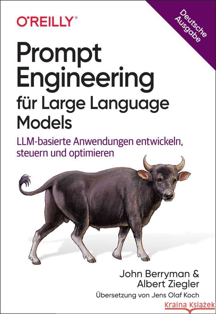 Prompt Engineering für Large Language Models Berryman, John, Ziegler, Albert 9783960092704 O'Reilly - książka
