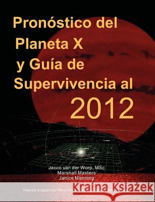 Pron Stico del Planeta X y Gu a de Supervivencia Al 2012 Masters, Marshall 9781597721257 Your Own World Books - książka