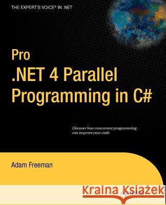 Pro.NET 4 Parallel Programming in C# Freeman, Adam 9781430229674 Apress - książka