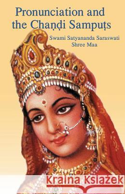 Pronunciation and the Chandi Samputs Swami Satyananda Saraswati 9781877795107 Temple of the Divine Mother, Inc. - książka