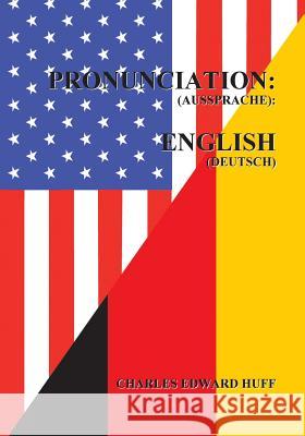 Pronunciation (Aussprache) Charles Edward Huff 9783749421534 Books on Demand - książka