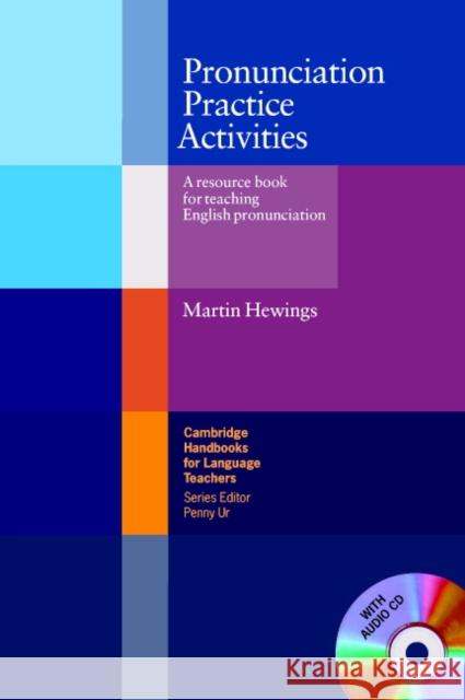 Pronunciation Practice Activities with Audio CD: A Resource Book for Teaching English Pronunciation Martin (University of Birmingham) Hewings 9780521754576 Cambridge University Press - książka