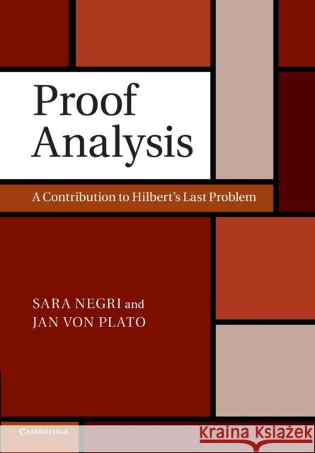 Proof Analysis: A Contribution to Hilbert's Last Problem Negri, Sara 9781107417236 Cambridge University Press - książka