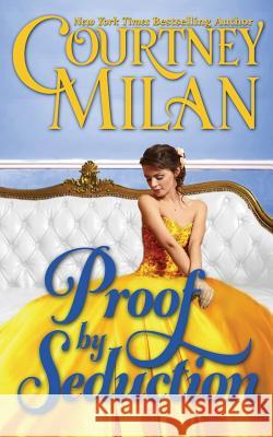 Proof by Seduction Courtney Milan 9781449512163 Createspace Independent Publishing Platform - książka