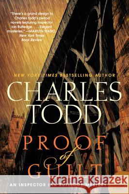 Proof of Guilt Todd, Charles 9780062015693 HarperCollins - książka