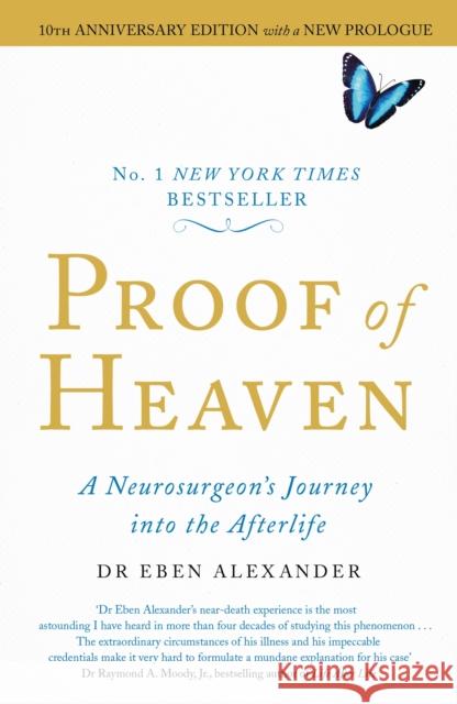 Proof of Heaven: A Neurosurgeon's Journey into the Afterlife Dr Eben Alexander 9780749958794 Little, Brown Book Group - książka