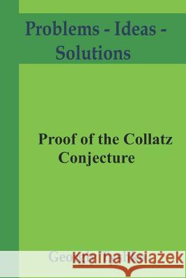 Proof of the Collatz Conjecture Georgiy Tyshko 9781090639271 Independently Published - książka