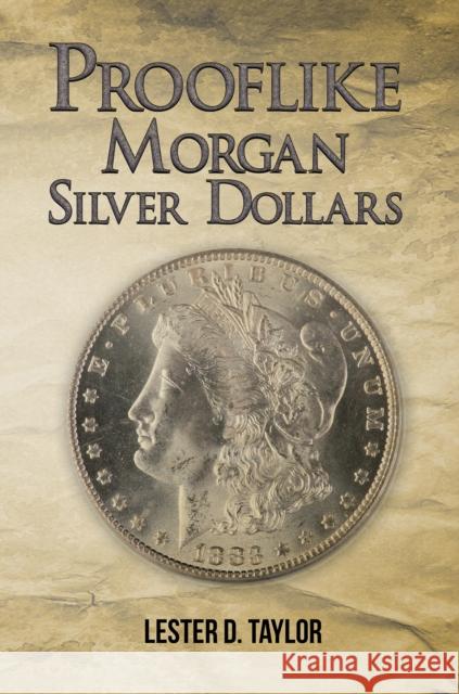 Prooflike Morgan Silver Dollars Lester D. Taylor 9781638292678 Austin Macauley Publishers LLC - książka