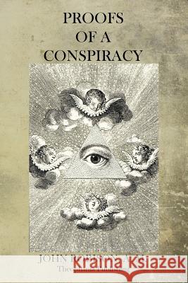 Proofs of a Conspiracy John Robison 9781770832848 Theophania Publishing - książka