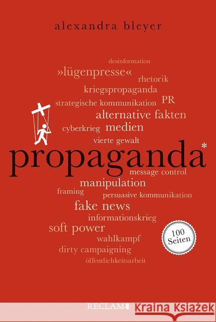 Propaganda. 100 Seiten Bleyer, Alexandra 9783150205402 Reclam, Ditzingen - książka