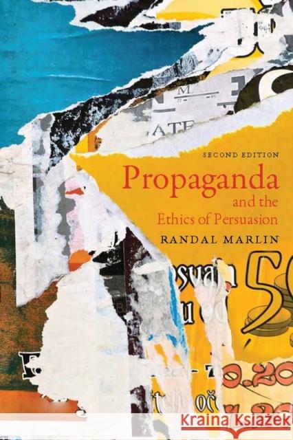 Propaganda and the Ethics of Persuasion - Second Edition Marlin, Randal 9781554810918  - książka