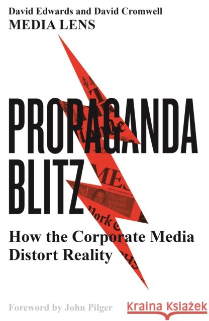 Propaganda Blitz: How the Corporate Media Distort Reality David Edwards David Cromwell 9780745338118 Pluto Press - książka