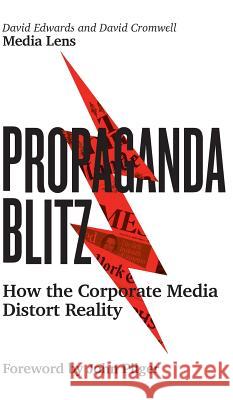 Propaganda Blitz: How the Corporate Media Distort Reality David Edwards David Cromwell 9780745338125 Pluto Press (UK) - książka