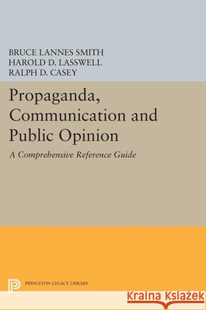 Propaganda, Communication and Public Opinion Smith, Bruce Lannes; Lasswell, Harold D. 9780691627625 John Wiley & Sons - książka