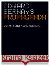 Propaganda : Die Kunst der Public Relations Bernays, Edward   9783936086355 Orange Press - książka
