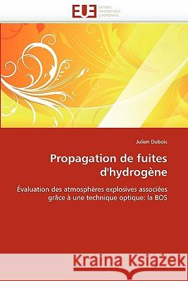 Propagation de Fuites d''hydrogène DuBois-J 9786131563584 Editions Universitaires Europeennes - książka