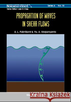 Propagation Of Waves In Shear Flows Y.A. Stepanyants A.L. Fabrikant  9789810220525 World Scientific Publishing Co Pte Ltd - książka