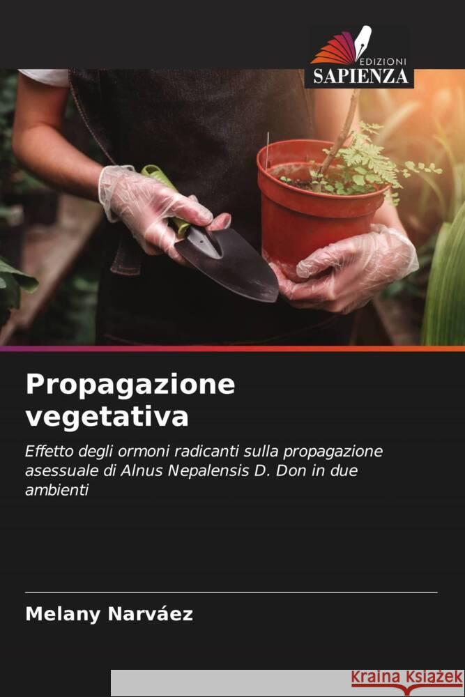 Propagazione vegetativa Narváez, Melany 9786204518008 Edizioni Sapienza - książka
