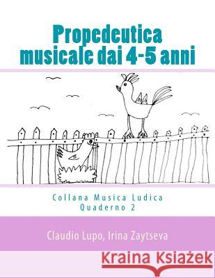 Propedeutica musicale dai 4-5 anni Zaytseva, Irina 9781484959701 Createspace - książka