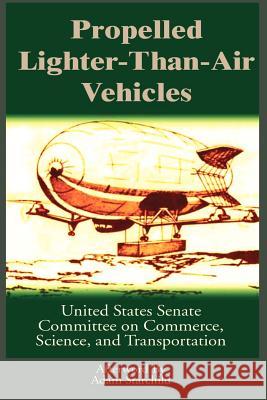 Propelled Lighter-Than-Air Vehicles See Notes                                Adam Starchild 9780898755459 University Press of the Pacific - książka