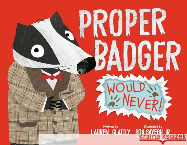 Proper Badger Would Never! Lauren Glattly Rob Sayegh 9780593528167 Flamingo Books - książka