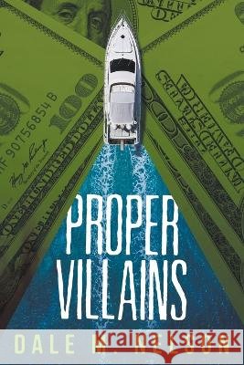 Proper Villains Dale M Nelson   9798223273622 Dale M. Nelson - książka