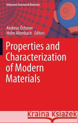 Properties and Characterization of Modern Materials Andreas Ochsner Holm Altenbach 9789811016011 Springer - książka