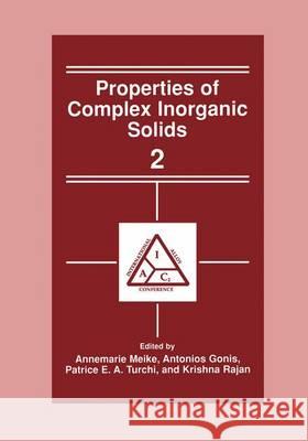 Properties of Complex Inorganic Solids 2 Annemarie Meike Antonios Gonis Patrice E. A. Turchi 9780306464980 Kluwer Academic Publishers - książka