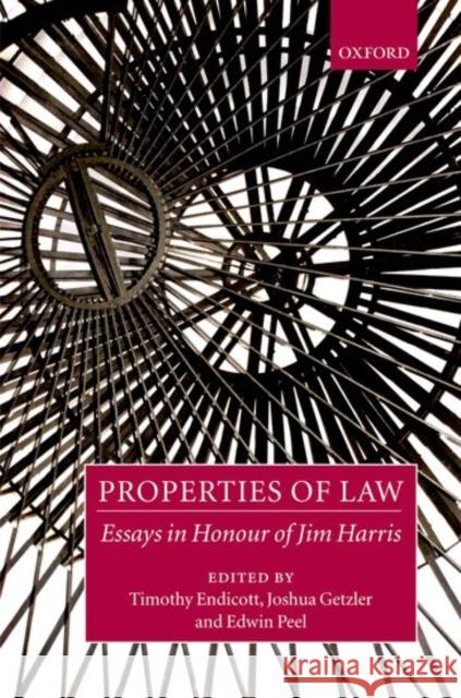 Properties of Law: Essays in Honour of Jim Harris Endicott, Timothy 9780199290963 OXFORD UNIVERSITY PRESS - książka