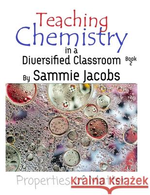 Properties of Matter Sammie Jacobs 9781649000019 Lavish Publishing, LLC - książka