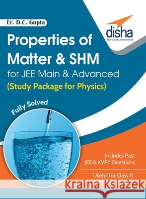 Properties of Matter & SHM for JEE Main & Advanced (Study Package for Physics) D. C. E 9789386320056 Disha Publication - książka