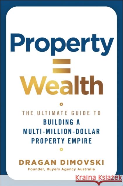 Property = Wealth Dragan Dimovski 9781394389421 John Wiley & Sons Australia Ltd - książka