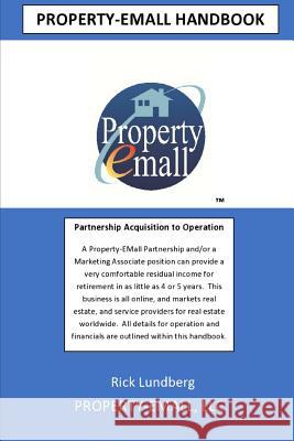 Property-Emall Handbook: Partnership Acquisition to Operation Rick Lundberg 9781719060967 Createspace Independent Publishing Platform - książka