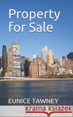 Property for Sale Eunice Tawney 9781519725516 Createspace Independent Publishing Platform - książka