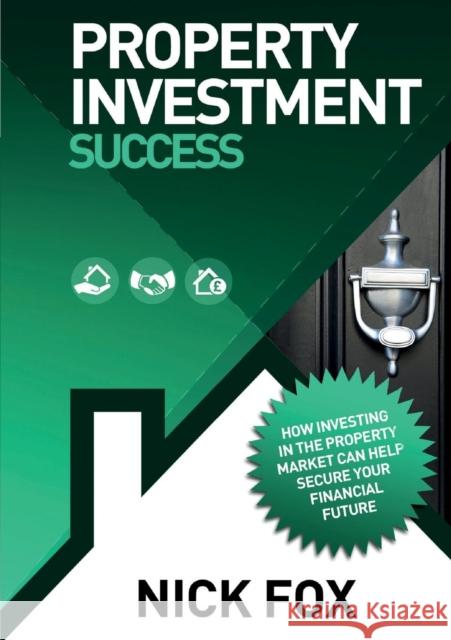 Property Investment Success Nick Fox 9780957651647 Fox Print Partners - książka