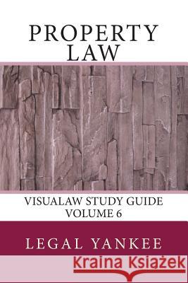 Property Law: Outlines, Diagrams, and Study Aids Yankee, Legal 9781501047947 Createspace - książka