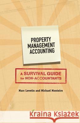 Property Management Accounting: A Survival Guide for Non-Accountants Marc Levetin Michael Monteiro 9781439241615 Booksurge Publishing - książka