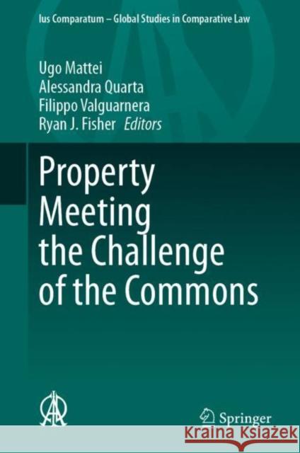 Property Meeting the Challenge of the Commons Ugo Mattei Alessandra Quarta Filippo Valguarnera 9783031252174 Springer - książka