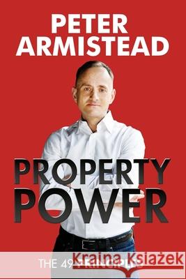 Property Power: The 49 Principles Peter Armistead 9781916030589 Powerhouse Publications - książka