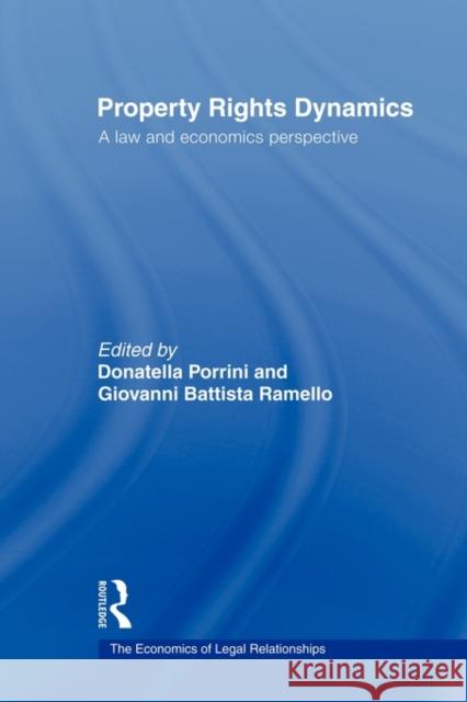 Property Rights Dynamics: A Law and Economics Perspective Porrini, Donatella 9780415493628 Routledge - książka