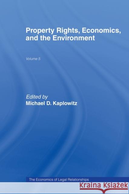 Property Rights, Economics and the Environment  9780415653978 Taylor & Francis Group - książka