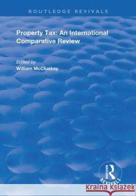 Property Tax: An International Comparative Review William McCluskey 9781138362772 Routledge - książka