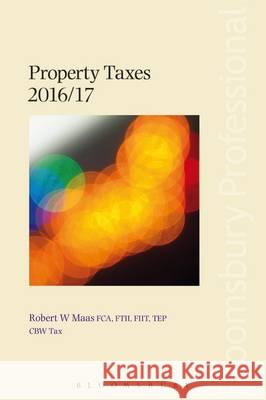 Property Taxes 2016/17 Robert Maas 9781784513351 Bloomsbury Publishing PLC - książka