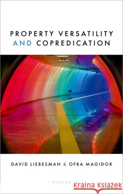 Property Versatility and Copredication Ofra (Waynflete Professor of Metaphysical Philosophy, Waynflete Professor of Metaphysical Philosophy, University of Oxfo 9780192894236 Oxford University Press - książka