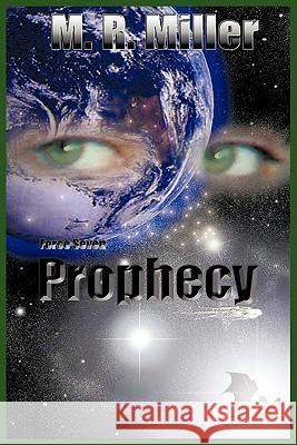 Prophecy M. R. Miller 9781420843484 Authorhouse - książka