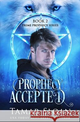 Prophecy Accepted: Prime Prophecy Book 2 Tamar Sloan 9780648092346 Jess Connors Publishing - książka