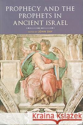 Prophecy and the Prophets in Ancient Israel: Proceedings of the Oxford Old Testament Seminar Day, John 9780567473646 T & T Clark International - książka