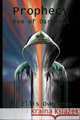Prophecy: Eve of Darkness Overttun, D. Ellis 9798631399945 Independently published - książka
