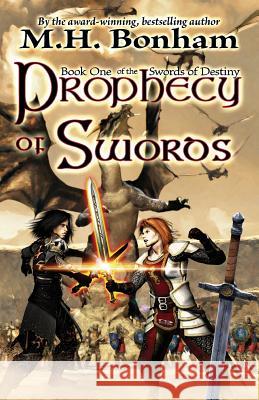 Prophecy of Swords M. H. Bonham 9781515381532 Createspace - książka